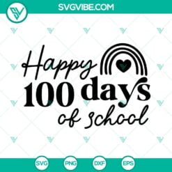 School, SVG Files, Happy 100 Days Of School SVG File, Rainbow SVG Image, 2