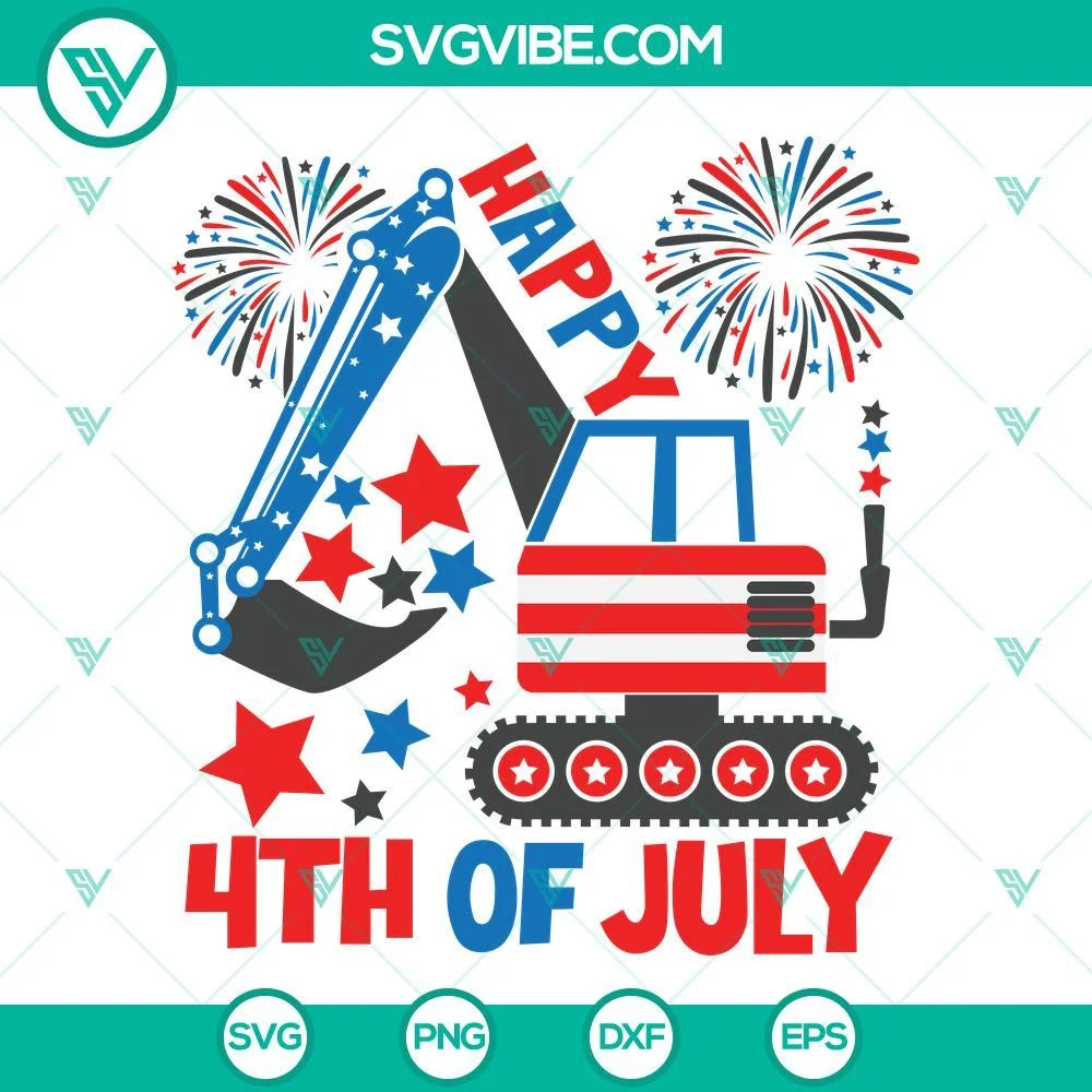 4th Of July, SVG Files, Happy 4th Of July Excavator SVG Image, Kids 4th July 1