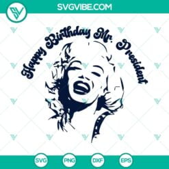 American, SVG Files, Happy Birthday Mr President SVG Download, Marilyn Monroe 9