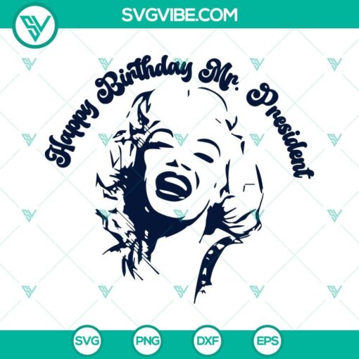 happy birthday mr president svg marilyn monroe svg american president day svg png dxf eps cricut files 7 mockup