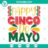 Colorful Cinco De Mayo SVG design for a festive shirt, featuring happy graphics and vibrant elements. Perfect for Cinco De Mayo celebrations!