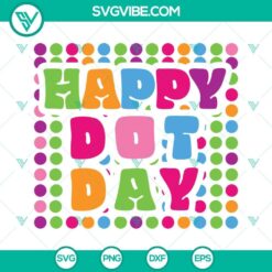 Happy Dot Day SVG Download PNG DXF EPS Cut Files