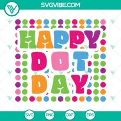 SVG Files, Trending, Happy Dot Day SVG File, Dot Day 2022 SVG Image PNG DXF EPS 3