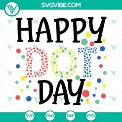 SVG Files, Trending, Happy International Dot Day Svg, Make Your Mark And See 4