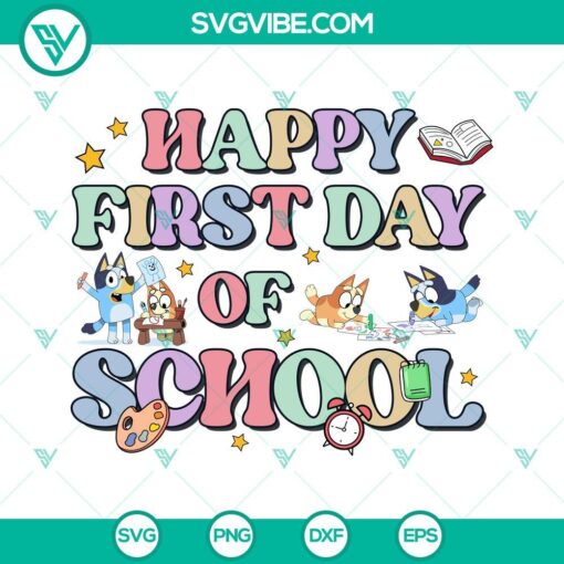 happy first day of school bluey svg bluey back to school svg bluey and bingo kindergarten svg png dxf eps 3 mockup