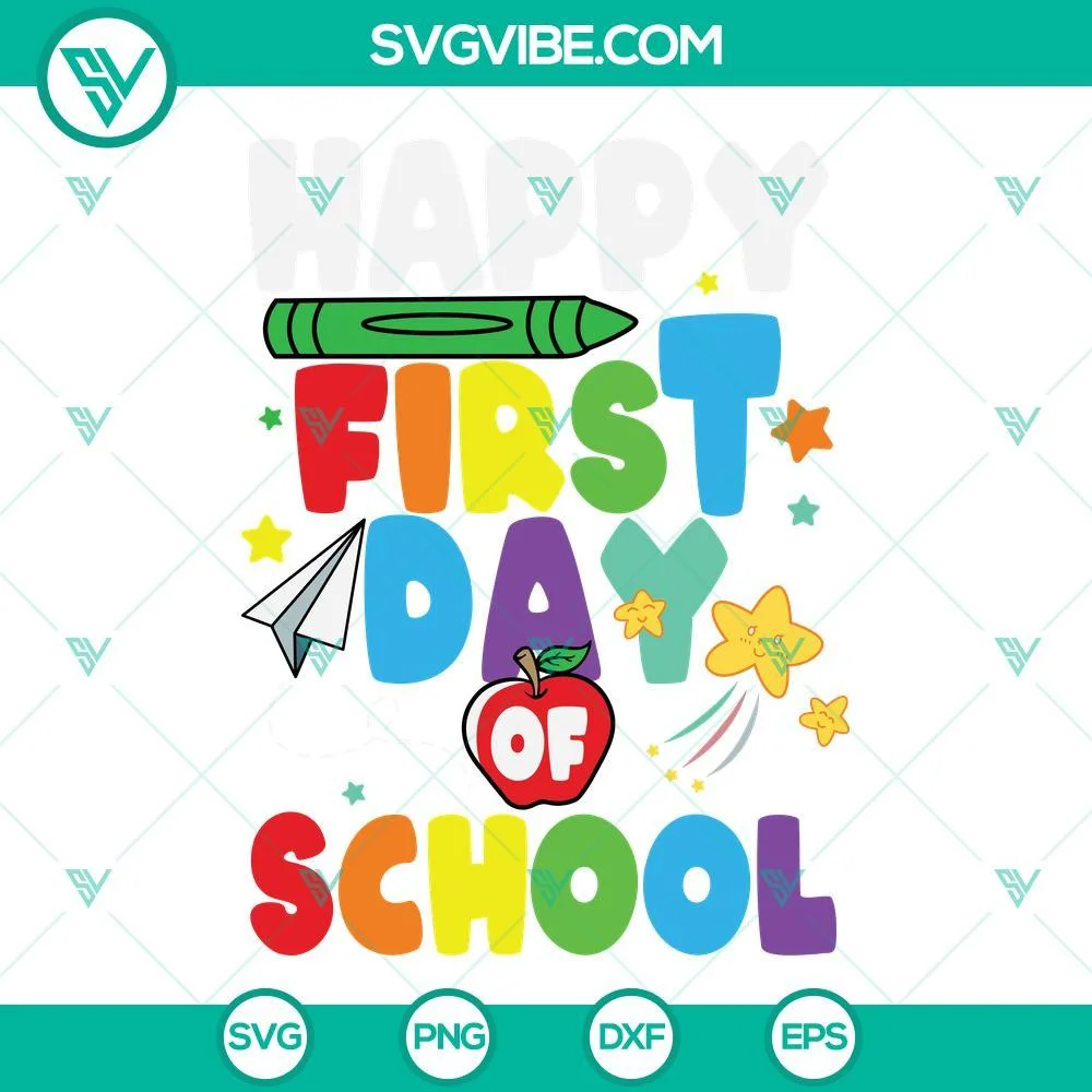 School, SVG Files, Happy First Day Of School Shirt SVG Download PNG DXF EPS, 1