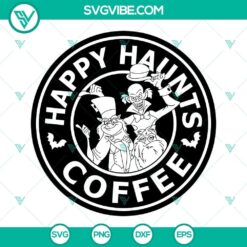 Happy Haunts Coffee SVG Image, The Haunted Mansion Starbucks Coffee SVG Files
