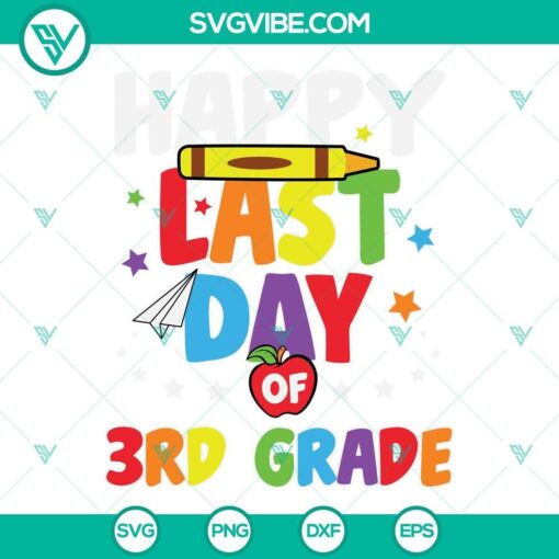 happy last day of 3rd grade svg happy last day of school svg teacher svg school graduation svg 3rd grade svg 1 mockup