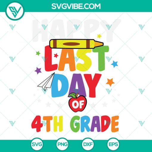 happy last day of 4th grade svg happy last day of school svg teacher svg school graduation svg 4th grade svg 7 mockup