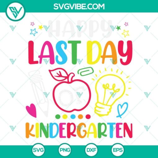 happy last day of kindergarten svg happy last day of school svg teacher gift svg teacher summer svg 6 mockup