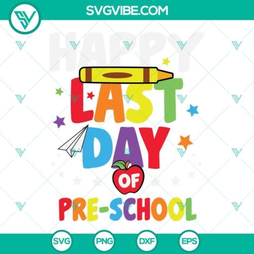 happy last day of preschool svg school graduation svg goodbye preschool svg hello summer svg summer break svg 1 mockup