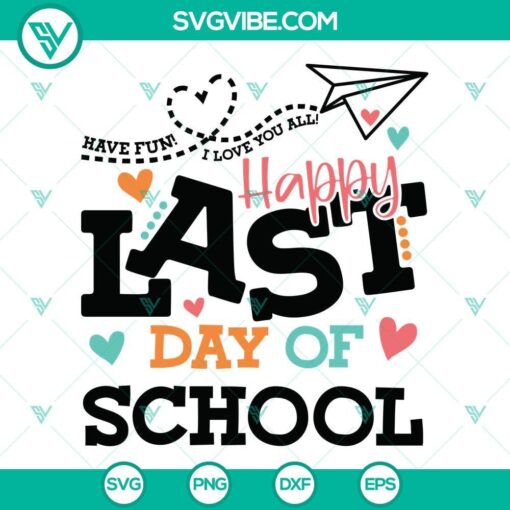 happy last day of school svg bundle end of school svg teacher summer break svg teacher last day svg png dxf eps 5 mockup