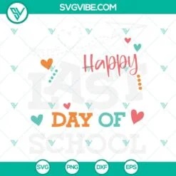 happy last day of school svg bundle end of school svg teacher summer break svg teacher last day svg png dxf eps 9 mockup