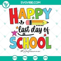 Happy Last Day Of School Svg, Hello Summer Svg, Last Day Of