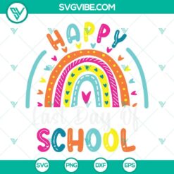 Happy last day of school SVG Image PNG DXF EPS Cut Files For Cricut