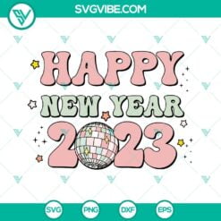 Happy New Year, SVG Files, Happy New Year 2023 SVG Images File, 2023 Disco Ball 5