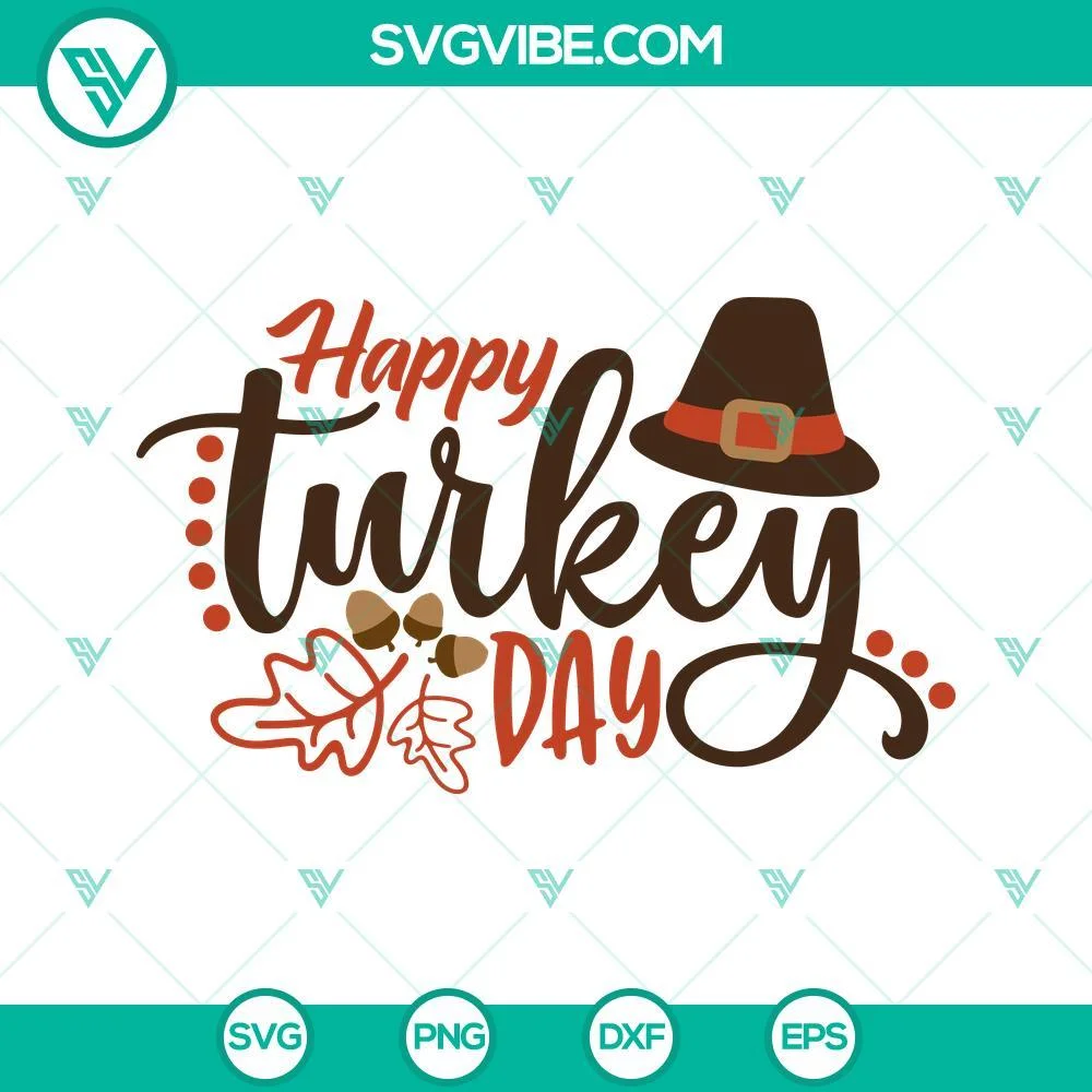 SVG Files, Thanks Giving, Happy Turkey Day SVG Images, Happy Thanksgiving Day 1