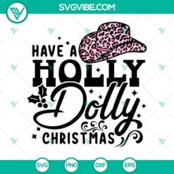 Christmas, SVG Files, Have A Holly Dolly Christmas SVG File, Christmas Cowboy 4