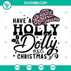 Christmas, SVG Files, Have A Holly Dolly Christmas SVG File, Christmas Cowboy 2