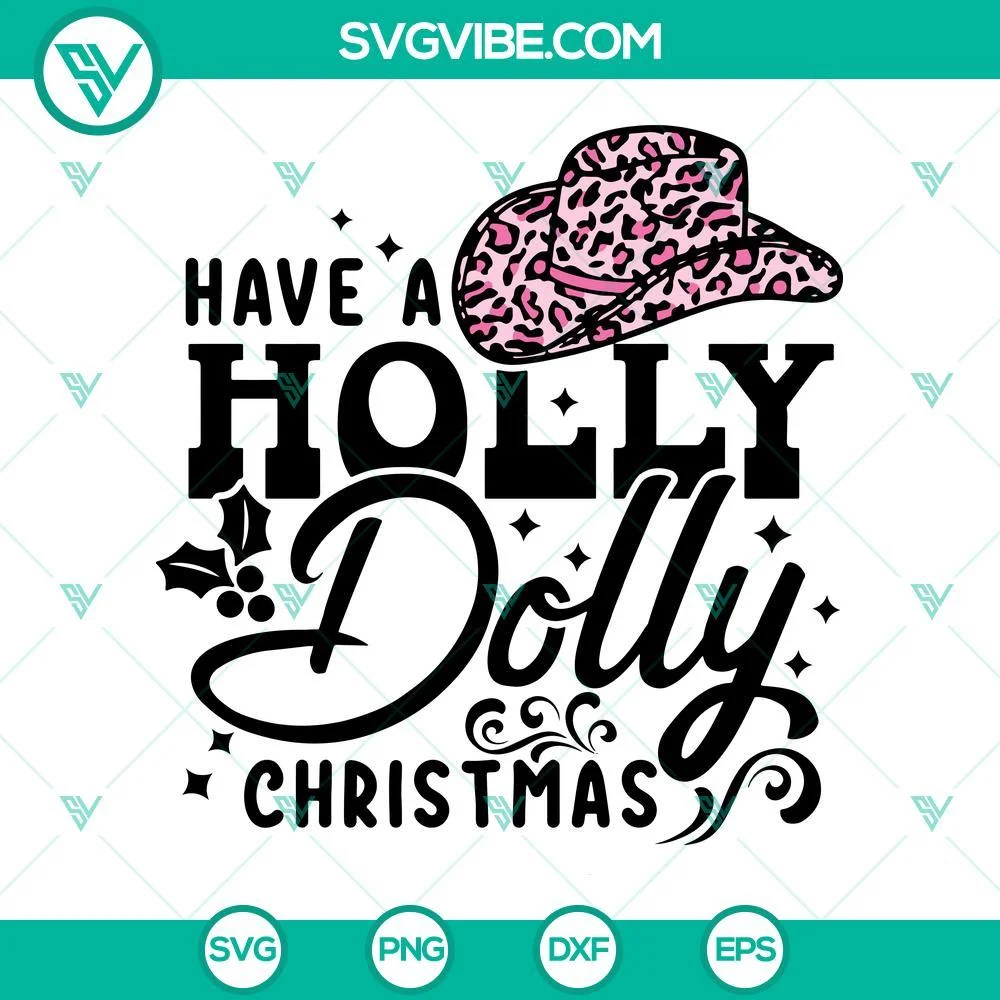 Christmas, SVG Files, Have A Holly Dolly Christmas SVG File, Christmas Cowboy 1