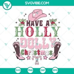 Christmas, SVG Files, Have A Holly Dolly Christmas SVG Download, Dolly Parton 3