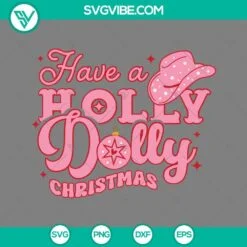 Christmas, SVG Files, Have A Holly Dolly Christmas SVG Images, Pink Cowgirl 3