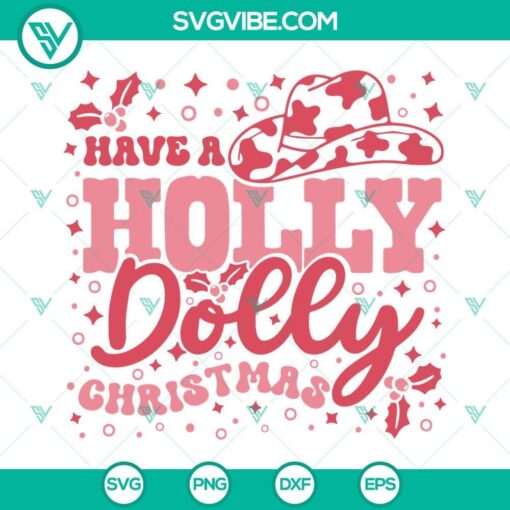 have a holly dolly christmas svg pink cowgirl christmas svg dolly parton christmas svg png dxf eps cricut 3 mockup