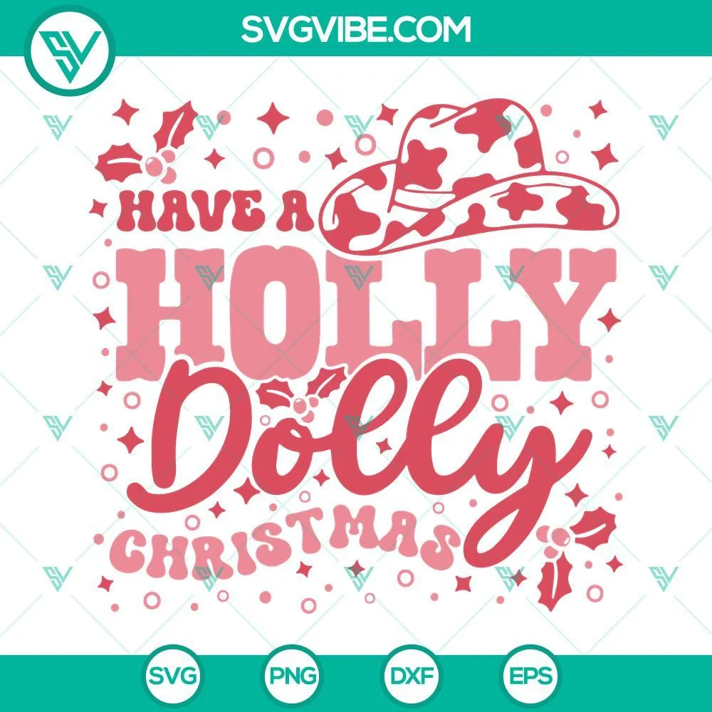 Christmas, SVG Files, Have A Holly Dolly Christmas SVG Images, Pink Cowgirl 1