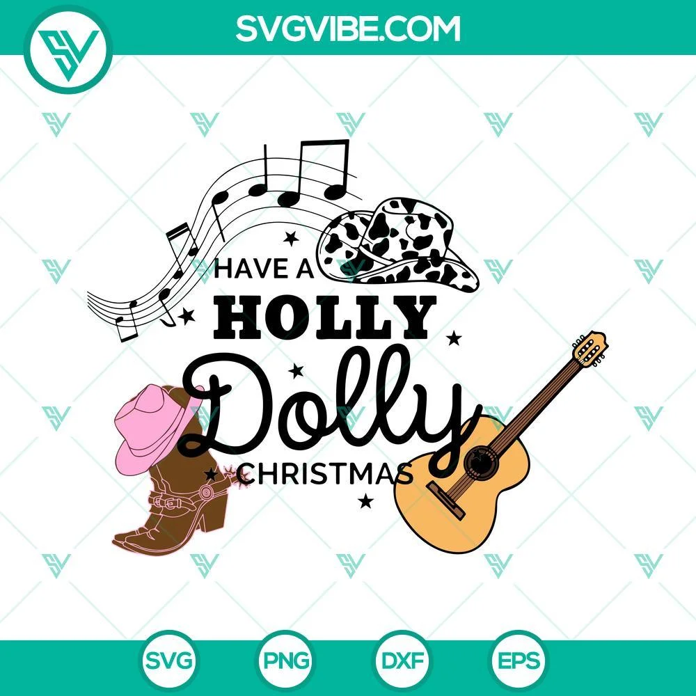 Christmas, SVG Files, Have A Holly Dolly Christmas SVG Images PNG Vector 1