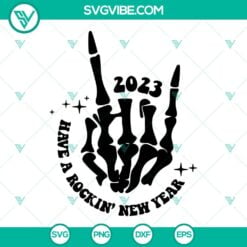 Happy New Year, Skeleton, SVG Files, Have A Rockin New Year SVG Images,  Happy 2