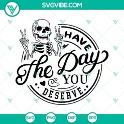 Skeleton, SVG Files, Have The Day You Deserve SVG Images, Skeleton Peace Sign 2