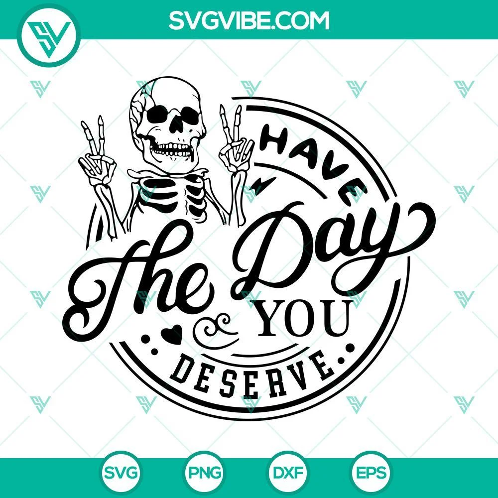 Skeleton, SVG Files, Have The Day You Deserve SVG Images, Skeleton Peace Sign 1