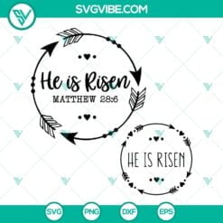 Easter, SVG Files, He Is Risen Svg, Christian Svg, Easter Svg HE Is Risen  3