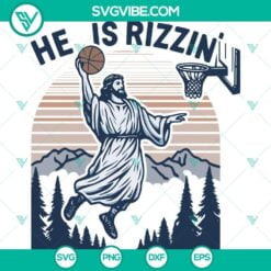 Basketball, Jesus, SVG Files, He Is Rizzin Jesus SVG File, Jesus Christian 20