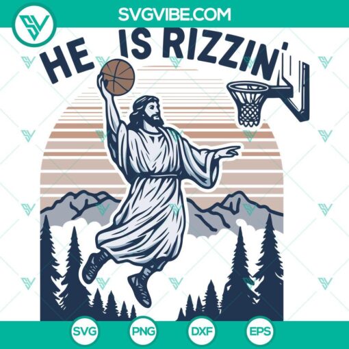 he is rizzin jesus svg jesus christian easter day svg png dxf eps cut files mockup