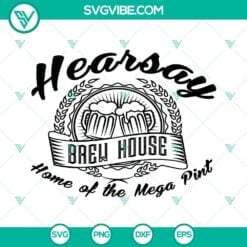 Movies, SVG Files, Hearsay Brew House SVG Image, Home Of The Mega Pint SVG File 2