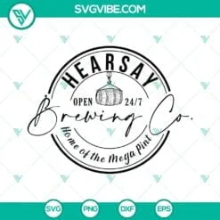 Trending, SVG Files, Isn’t Happy Hour Anytime SVG Files, Hearsay Brewing Co 3