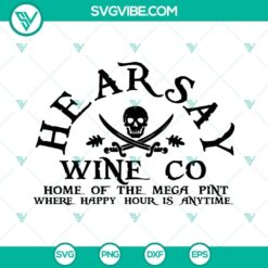 Hearsay Wine Co SVG images featuring Mega Pint and Pirates SVG file designs. Perfect for crafting and projects.