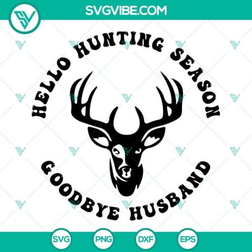 hello hunting season goodbye husband svg hunting season svg deer season svg funny husband svg 2 mockup