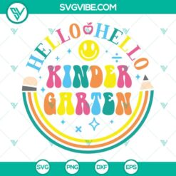 Hello Kindergarten SVG Files, Back To School SVG Download, First Day Of School