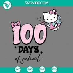 Cartoons, School, SVG Files, Hello Kitty 100 Days Of School SVG File PNG EPS 5