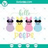 Hello Peeps SVG with Easter Bunny and Cute Easter Candy Peeps, perfect for Easter craft projects.