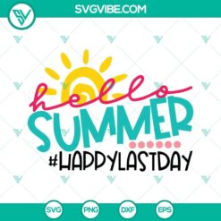 Hello summer Happy last day of school Svg, Hello summer Svg