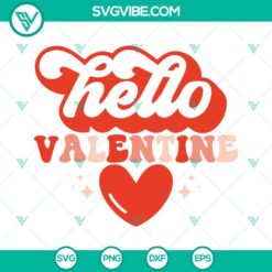 SVG Files, Valentine's Day, Hello Valentine SVG Download, Valentine’s Day SVG 8