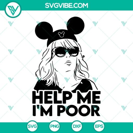 help me im poor svg kristen wiig mouse ears svg bridesmaids movie svg funny disney svg png dxf eps 5 mockup 1