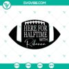 Halftime with Rihanna SVG file for Super Bowl 2023, featuring a stylish and vibrant design for digital download.