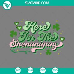 St Patrick's Day, SVG Files, Here For The Shenanigans St Patrick’s Day SVG 22