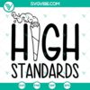 High Standards cannabis joint SVG file with marijuana images, perfect for weed enthusiasts.