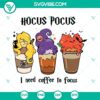Hocus Pocus I Need Coffee To Focus Latte Coffee SVG File perfect for Halloween-themed coffee mugs, featuring a witch hat and brewing potion elements.