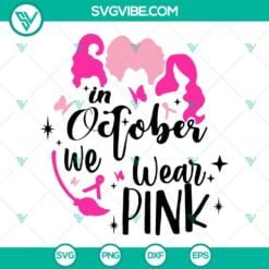 Halloween, SVG Files, Hocus Pocus In October We Wear Pink SVG Images, Witches 13